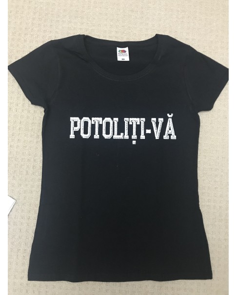 Tricou Negru Potoliti-va
